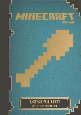 Couverture du produit · Minecraft : Construction, le guide officiel