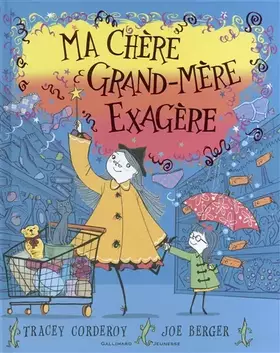 Couverture du produit · MA CHERE GRAND-MERE EXAGERE - A partir de 5 ans