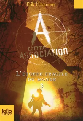 Couverture du produit · A comme Association, 3 : L'étoffe fragile du monde