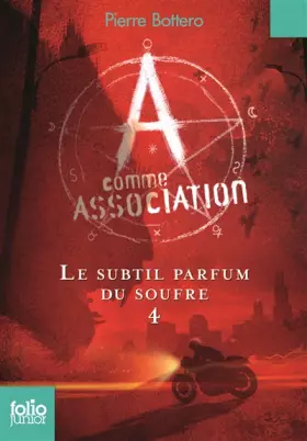 Couverture du produit · A comme Association, 4 : Le subtil parfum du soufre