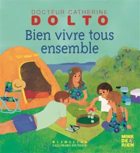 Couverture du produit · BIEN VIVRE TOUS ENSEMBLE - DR CATHERINE DOLTO