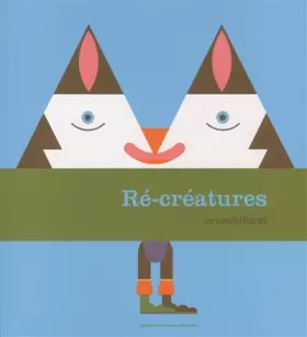 Couverture du produit · RE-CREATURES - A partir de 3 ans