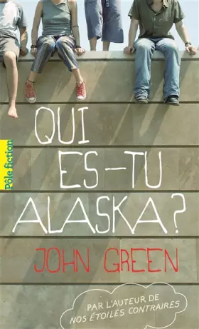 Couverture du produit · Qui es-tu, Alaska ?