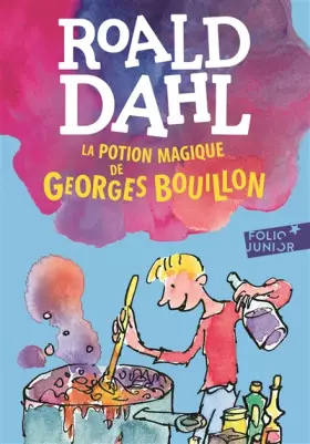 Couverture du produit · LA POTION MAGIQUE DE GEORGES BOUILLON