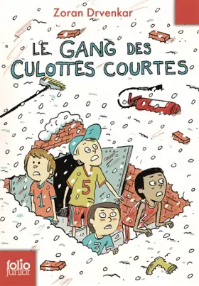 Couverture du produit · Le gang des culottes courtes