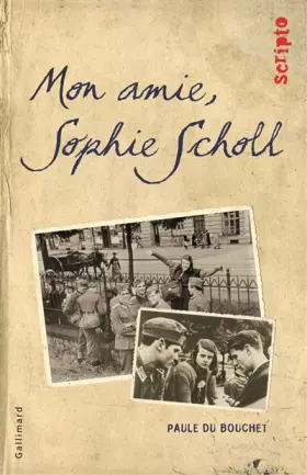 Couverture du produit · Mon amie, Sophie Scholl