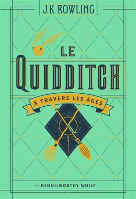 Couverture du produit · Le Quidditch à travers les âges: Quidditch through the ages