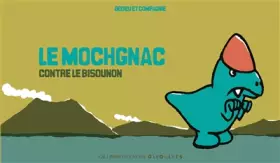 Couverture du produit · Le mochgnac contre le bisounon