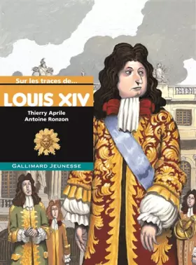 Couverture du produit · Sur les traces de Louis XIV