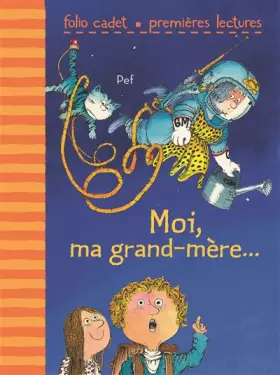 Couverture du produit · Moi, ma grand-mère…