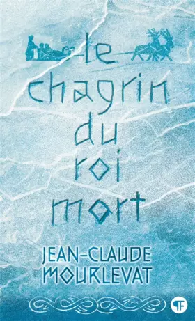 Couverture du produit · Le Chagrin du Roi mort