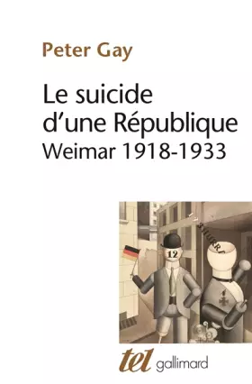 Couverture du produit · Le Suicide d'une république. Weimar, 1918-1933