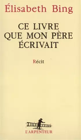 Couverture du produit · Ce livre que mon père écrivait