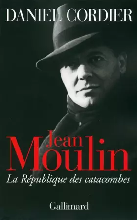 Couverture du produit · Jean Moulin. La République des catacombes