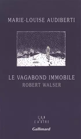 Couverture du produit · Le Vagabond immobile: Robert Walser