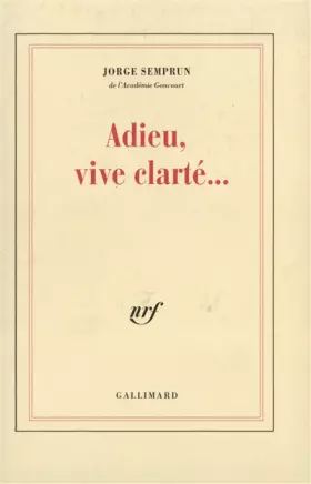 Couverture du produit · Adieu, vive clarté...