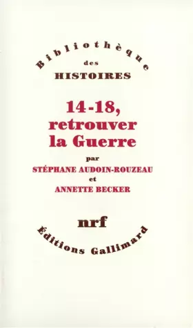 Couverture du produit · 14-18. Retrouver la guerre