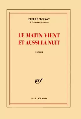 Couverture du produit · Le Matin vient et aussi la nuit