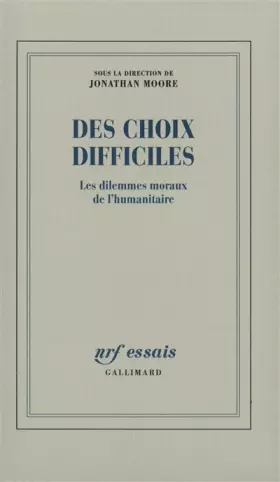 Couverture du produit · Des choix difficiles : Les Dilemnes moraux de l'humanitaire