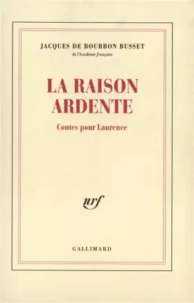 Couverture du produit · La Raison ardente