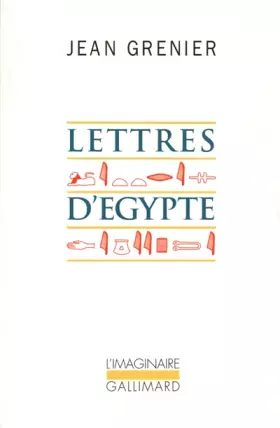 Couverture du produit · Lettres d'Egypte, 1950. suivi de "Un été au Liban"