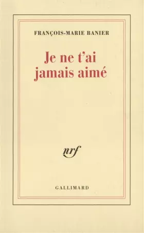 Couverture du produit · Je ne t'ai jamais aimé