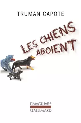 Couverture du produit · Les chiens aboient: Souvenirs, sites, silhouettes