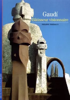 Couverture du produit · Gaudì : Bâtisseur visionnaire