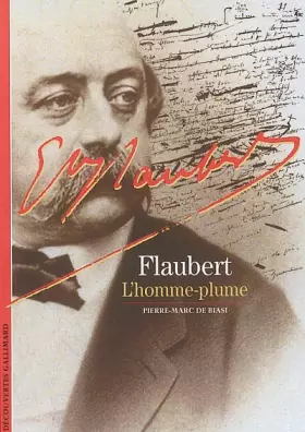 Couverture du produit · Flaubert : L'Homme-plume