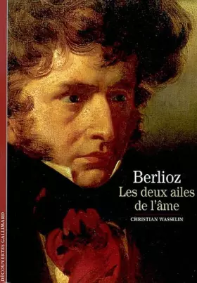 Couverture du produit · Berlioz : Les deux ailes de l'âme