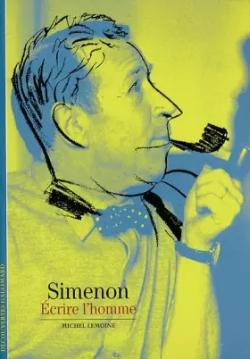 Couverture du produit · Simenon : Ecrire l'homme