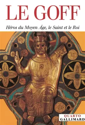 Couverture du produit · Héros du Moyen Âge, le Saint et le Roi