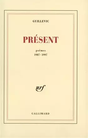 Couverture du produit · Présent : Poèmes, 1987-1997
