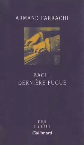 Couverture du produit · Bach, dernière fugue