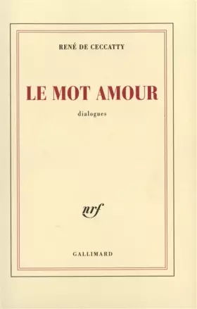 Couverture du produit · Le mot amour: Dialogues