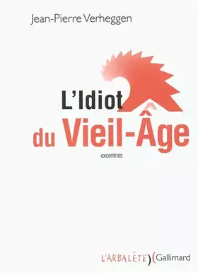 Couverture du produit · L'Idiot du Vieil-Âge: (excentries)