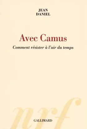 Couverture du produit · Avec Camus: Comment résister à l'air du temps