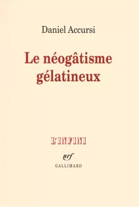 Couverture du produit · Le néogâtisme gélatineux