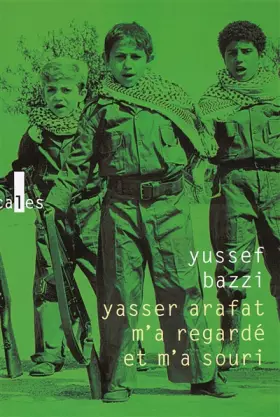 Couverture du produit · Yasser Arafat m'a regardé et m'a souri