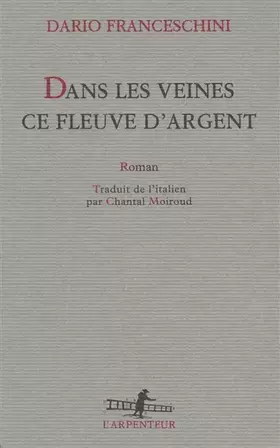 Couverture du produit · Dans les veines ce fleuve d'argent