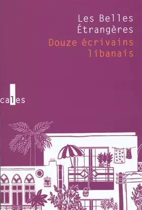 Couverture du produit · Les Belles Étrangères: Douze écrivains libanais