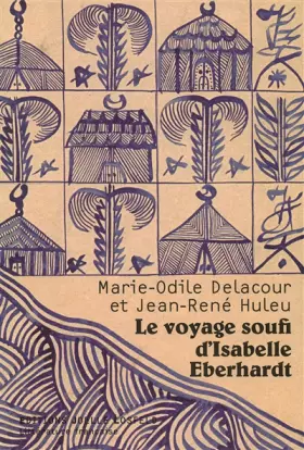 Couverture du produit · Le voyage soufi d'Isabelle Eberhardt