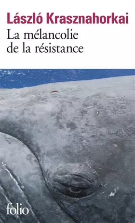 Couverture du produit · La mélancolie de la résistance