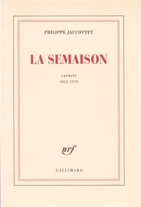 Couverture du produit · La Semaison: Carnets 1954-1979