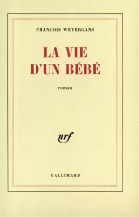 Couverture du produit · La Vie d'un bébé