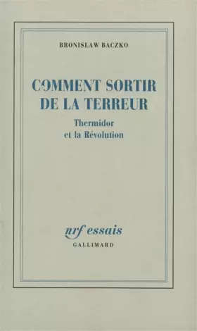 Couverture du produit · Comment sortir de la Terreur: Thermidor et la Révolution