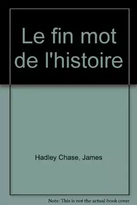 Couverture du produit · Le fin mot de l'histoire
