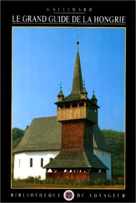 Couverture du produit · Le Grand Guide de la Hongrie 1990