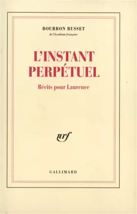 Couverture du produit · L'Instant perpétuel: Récits pour Laurence