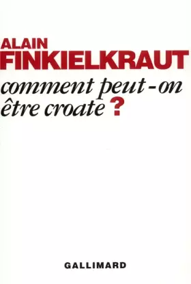 Couverture du produit · Comment peut-on être croate?